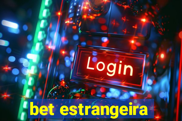 bet estrangeira